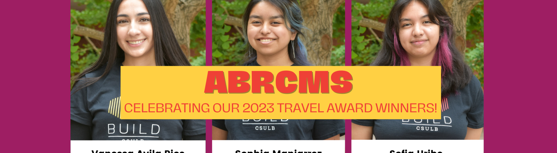 CSULB BUILD ABRCMS Travel Award Winners California State University